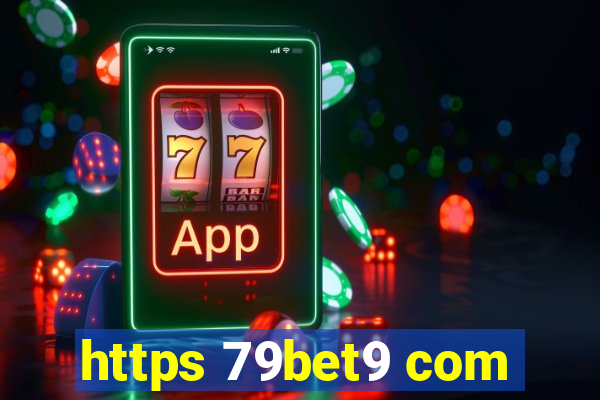 https 79bet9 com